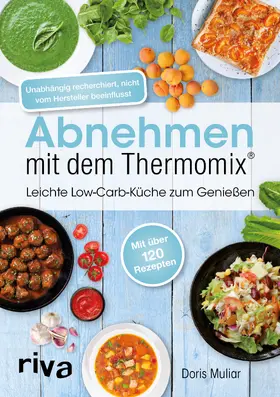 Muliar |  Abnehmen mit dem Thermomix® | Buch |  Sack Fachmedien