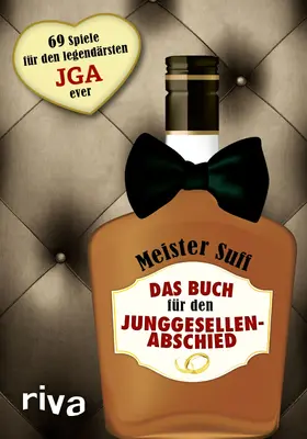 Suff |  Das Buch für den Junggesellenabschied | Buch |  Sack Fachmedien