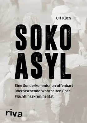 Küch |  SOKO Asyl | Buch |  Sack Fachmedien