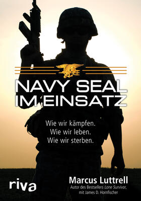 Luttrell / Hornfischer | Navy SEAL im Einsatz | Buch | 978-3-86883-914-2 | sack.de