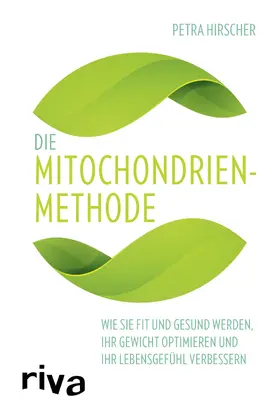 Hirscher |  Die Mitochondrien-Methode | Buch |  Sack Fachmedien
