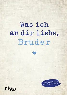 Reinwarth |  Was ich an dir liebe, Bruder | Buch |  Sack Fachmedien