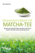 Hirscher |  Gesund und schlank mit Matcha-Tee | Buch |  Sack Fachmedien