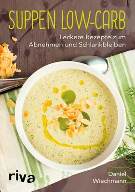 Wiechmann |  Suppen Low-Carb | Buch |  Sack Fachmedien