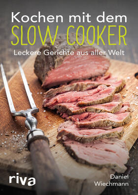 Wiechmann | Kochen mit dem Slow Cooker | Buch | 978-3-86883-969-2 | sack.de