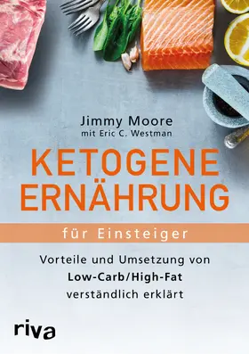 Moore / Westman |  Ketogene Ernährung für Einsteiger | Buch |  Sack Fachmedien