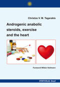 Tagarakis |  Androgenic anabolic steroids, exercise and the heart. | Buch |  Sack Fachmedien