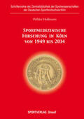 Hollmann |  Sportmedizinische Forschung in Köln von 1949 bis 2014 | Buch |  Sack Fachmedien