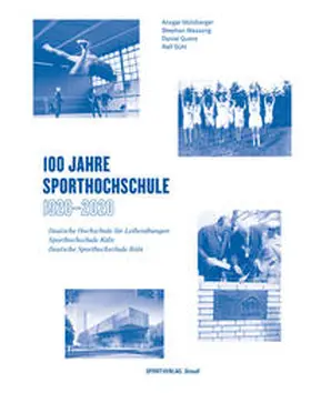 Molzberger / Wassong / Quanz |  100 Jahre Sporthochschule: 1920 - 2020 | Buch |  Sack Fachmedien