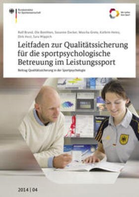 Brand / Benthien / Decker | Leitfaden zur Qualitätssicherung für die sportpsychologische Betreuung im Leistungssport | Buch | 978-3-86884-529-7 | sack.de