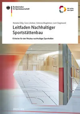Eßig / Sara / Magdolen |  Leitfaden Nachhaltiger Sportstättenbau - Kriterien für den Neubau nachhaltiger Sporthallen | Buch |  Sack Fachmedien