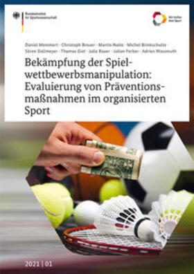 Memmert / Breuer / Nolte | Bekämpfung der Spielwettbewerbsmanipulation: Evaluierung von Präventionsmaßnahmen im organisierten Sport | Buch | 978-3-86884-549-5 | sack.de