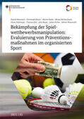 Memmert / Breuer / Nolte |  Bekämpfung der Spielwettbewerbsmanipulation: Evaluierung von Präventionsmaßnahmen im organisierten Sport | Buch |  Sack Fachmedien