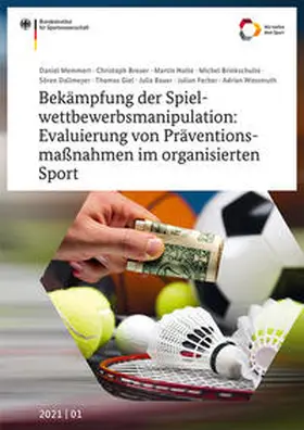 Memmert / Breuer / Nolte |  Bekämpfung der Spielwettbewerbsmanipulation: Evaluierung von Präventionsmaßnahmen im organisierten Sport | eBook | Sack Fachmedien