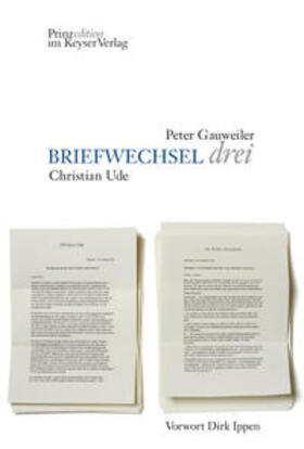 Gauweiler / Ude |  BRIEFWECHSEL drei | Buch |  Sack Fachmedien