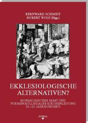 Schmidt / Wolf | Ekklesiologische Alternativen? | Buch | 978-3-86887-015-2 | sack.de