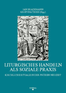 Brademann / Thies | Liturgisches Handeln als soziale Praxis | Medienkombination | 978-3-86887-023-7 | sack.de