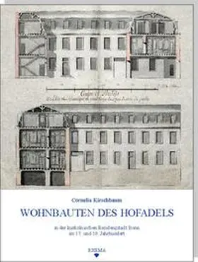 Kirschbaum |  Wohnbauten des Hofadels in der kurkölnischen Residenzstadt Bonn im 17. und 18. Jahrhundert | Buch |  Sack Fachmedien