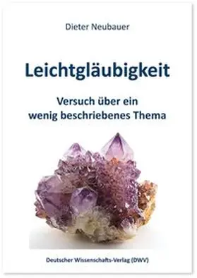 Neubauer |  Leichtgläubigkeit | Buch |  Sack Fachmedien