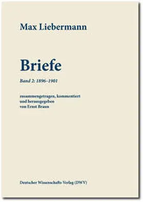 Braun / Liebermann |  Max Liebermann: Briefe | Buch |  Sack Fachmedien