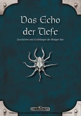 Demirtel / Krzywik-Groß / Richter |  DSA: Das Echo der Tiefe - Geschichten und Erzählungen der Blutigen See | eBook | Sack Fachmedien