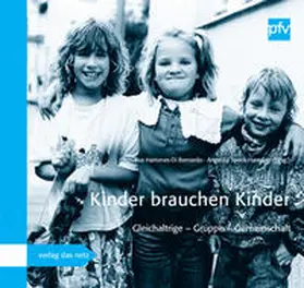 Hammes-DiBernardo / Speck-Hamdan |  Kinder brauchen Kinder | Buch |  Sack Fachmedien