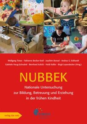 Tietze / Becker-Stoll / Bensel | Nationale Untersuchung zur Bildung, Betreuung und Erziehung in der frühen Kindheit (NUBBEK) | Buch | 978-3-86892-026-0 | sack.de