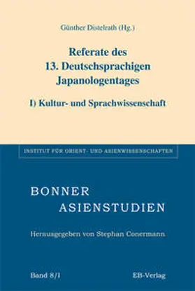 Distelrath |  Referate des 13. Deutschsprachigen Japanologentages | Buch |  Sack Fachmedien