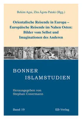 Agai / Pataki |  Orientalische Reisende in Europa - Europäische Reisende im Nahen Osten: Bilder vom Selbst und Imaginationen des Anderen | Buch |  Sack Fachmedien