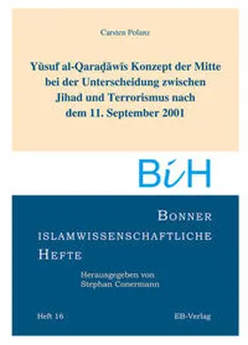 Polanz |  Yusuf al-Qaradawis Konzept der Mitte bei der Unterscheidung zwischen Jihad und Terrorismus nach dem 11. September 2001 | Buch |  Sack Fachmedien