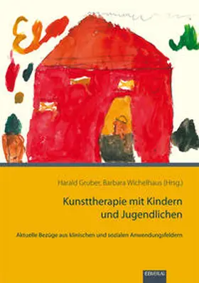 Gruber / Wichelhaus |  Kunsttherapie mit Kindern und Jugendlichen | Buch |  Sack Fachmedien