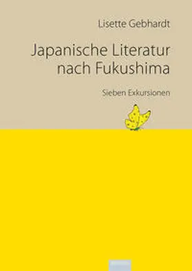 Gebhardt |  Japanische Literatur nach Fukushima | Buch |  Sack Fachmedien