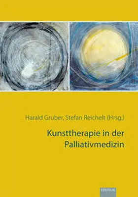 Gruber / Reichelt |  Kunsttherapie in der Palliativmedizin | Buch |  Sack Fachmedien