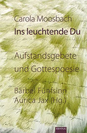 Moosbach / Fünfsinn / Jax |  Ins leuchtende Du | Buch |  Sack Fachmedien