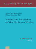 Kulaçatan / Çakir / Chbib |  Muslimische Perspektiven auf Geschlechterverhältnisse | Buch |  Sack Fachmedien