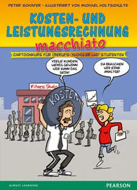 Schäfer / Holtschulte |  Kosten- und Leistungsrechnung macchiato | Buch |  Sack Fachmedien