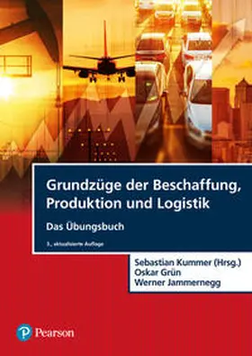 Kummer / Grün / Jammernegg |  Grundzüge der Beschaffung, Produktion und Logistik - Übungsbuch | Buch |  Sack Fachmedien