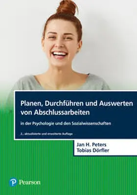 Peters / Dörfler |  Planen, Durchführen und Auswerten von Abschlussarbeiten in der Psychologie und den Sozialwissenschaften | Buch |  Sack Fachmedien
