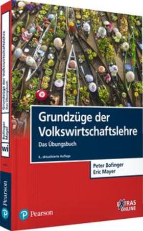 Bofinger / Mayer | Grundzüge der Volkswirtschaftslehre - Das Übungsbuch | Buch | 978-3-86894-369-6 | sack.de
