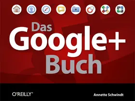 Schwindt |  Das Google+ Buch | eBook | Sack Fachmedien