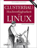 Schwartzkopff |  Clusterbau: Hochverfügbarkeit mit Linux | Buch |  Sack Fachmedien