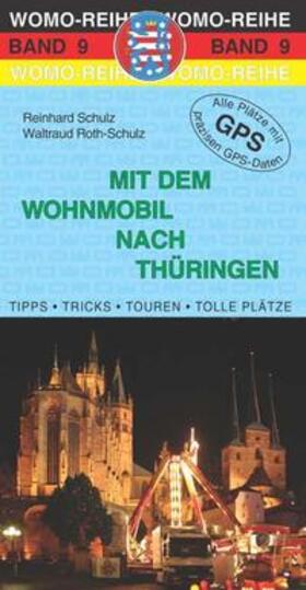 Schulz / Roth-Schulz |  Mit dem Wohnmobil nach Thüringen | Buch |  Sack Fachmedien