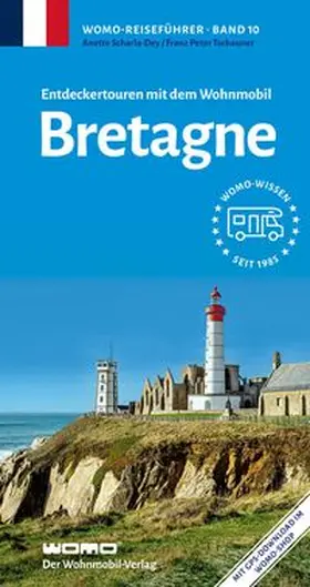 Scharla-Dey / Tschauner |  Entdeckertouren mit dem Wohnmobil Bretagne | Buch |  Sack Fachmedien