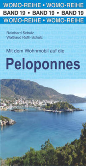Schulz / Roth-Schulz |  Mit dem Wohnmobil auf die Peloponnes | Buch |  Sack Fachmedien
