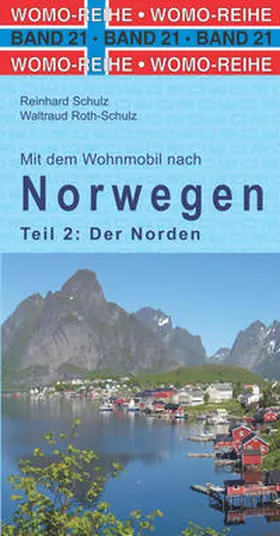 Schulz / Roth-Schulz |  Mit dem Wohnmobil nach Norwegen. Teil 2: Der Norden | Buch |  Sack Fachmedien