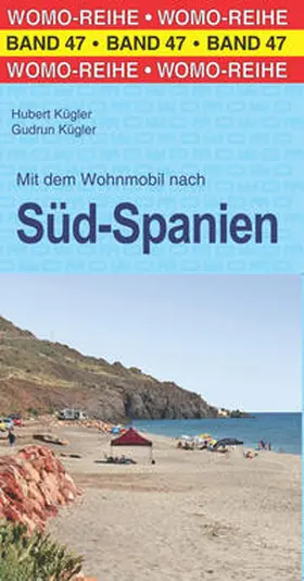 Kügler |  Mit dem Wohnmobil nach Süd-Spanien | Buch |  Sack Fachmedien