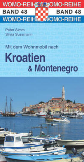 Simm / Sussmann | Mit dem Wohnmobil nach Kroatien und Montenegro | Buch | 978-3-86903-487-4 | sack.de