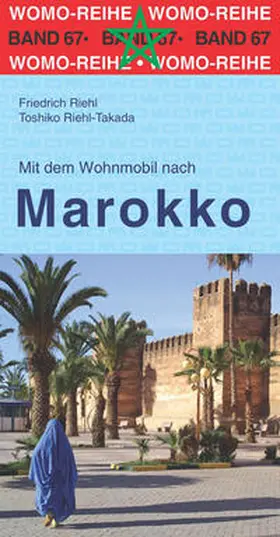 Riehl / Riehl-Takada | Mit dem Wohnmobil nach Marokko | Buch | 978-3-86903-673-1 | www.sack.de