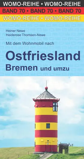 Newe / Thomsen-Newe |  Mit dem Wohnmobil nach Ostfriesland, Bremen und umzu | Buch |  Sack Fachmedien