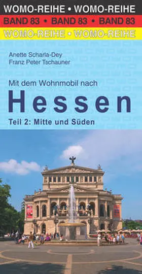 Scharla-Dey / Tschauner |  Mit dem Wohnmobil nach Hessen | Buch |  Sack Fachmedien